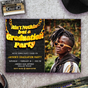 Ain't Nothin but a Graduation Party with Photo Invitation