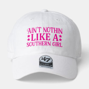 Ain't Nothin' Like A Southern Girl 47 Brand Hat