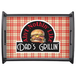 Ain't Nothing Like Dad's Grilling Barbecue Serving Tray