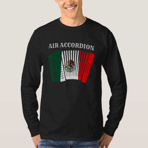 Air Accordion Cinco De Mayo Fiesta Mexican Flag Ac T_Shirt
