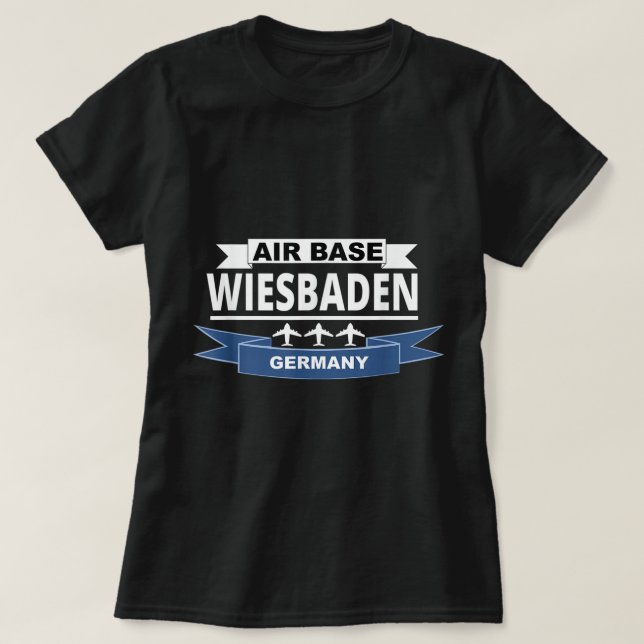 Air Base Wiesbaden Germany US Air Force  T-Shirt (Design Front)