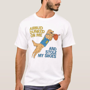Air Bud Dunked On Me - Funny Basketball T-Shirt