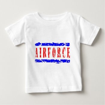 Air Force Gear Baby T-shirt by usairforce at Zazzle