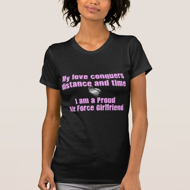 Air Force Girlfriend Love Conquers T-Shirt (Front)