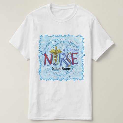 Air Force Nurse Motto custom name t_shirt