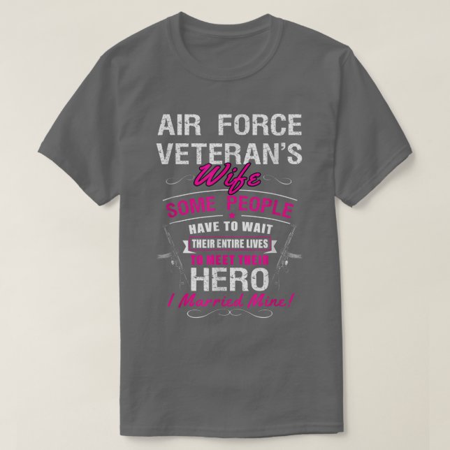 Air Force Veteran's Wife some people  T-Shirt (Design Front)
