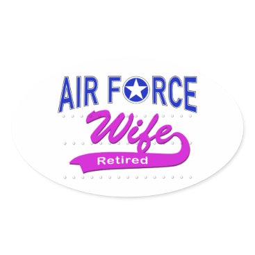 Air Force Wife Retired Oval Sticker Air Force Wife Retired Oval Sticker