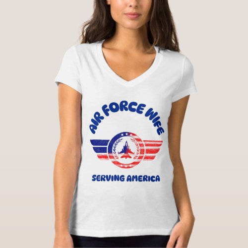 Air Force Wife Serving America T_Shirt
