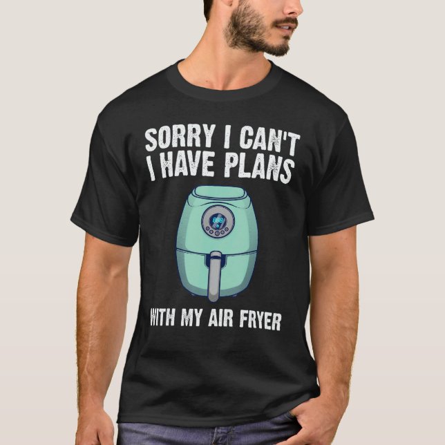 Air Fryer Men Women Cooks Chefs Cooking T-Shirt (Front)
