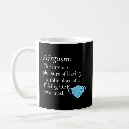 Air Gasm Take Off Mask  Sarcasm  Coffee Mug