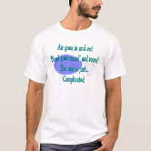 It's Complicated T-Shirt | Zazzle
