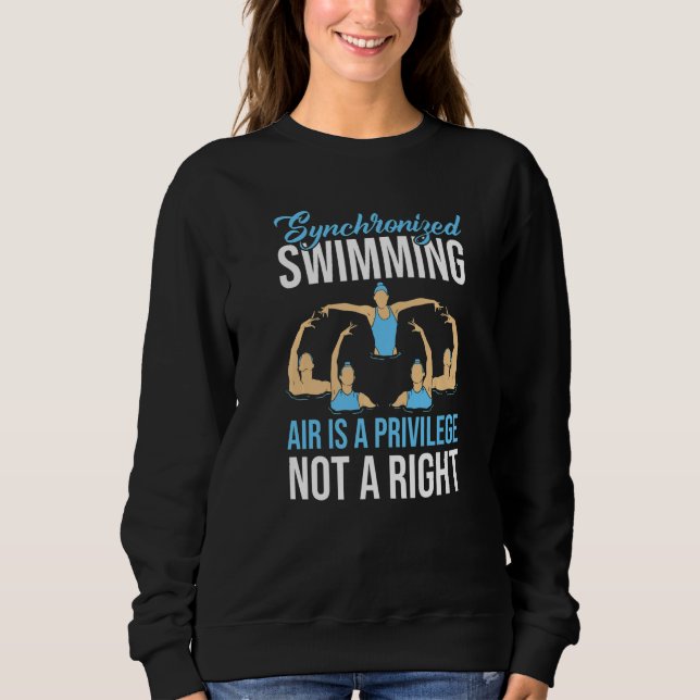 Air Is A Privilege Not A Right Exhibition Swimmer  Sweatshirt (Front)