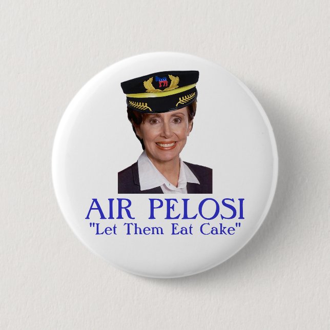 AIR PELOSI: "Let Them Eat Cake" Pinback Button (Front)