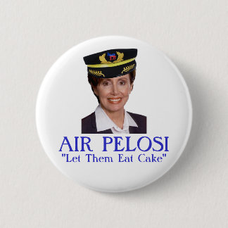 AIR PELOSI: "Let Them Eat Cake" Pinback Button
