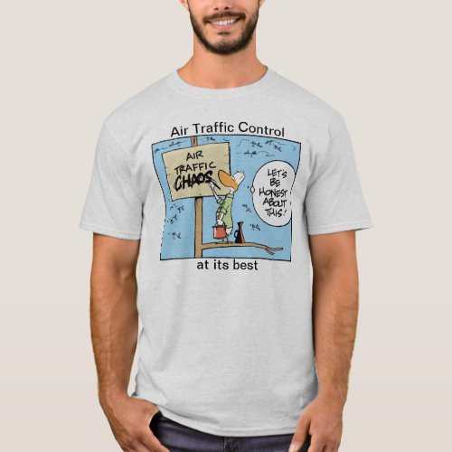 Air Traffic Control At Its Best Funny Shirt