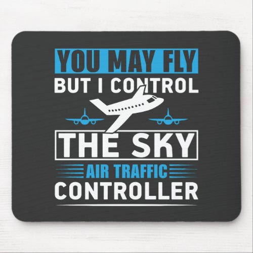 Air Traffic Controller Airport Funny Quote Mouse Pad