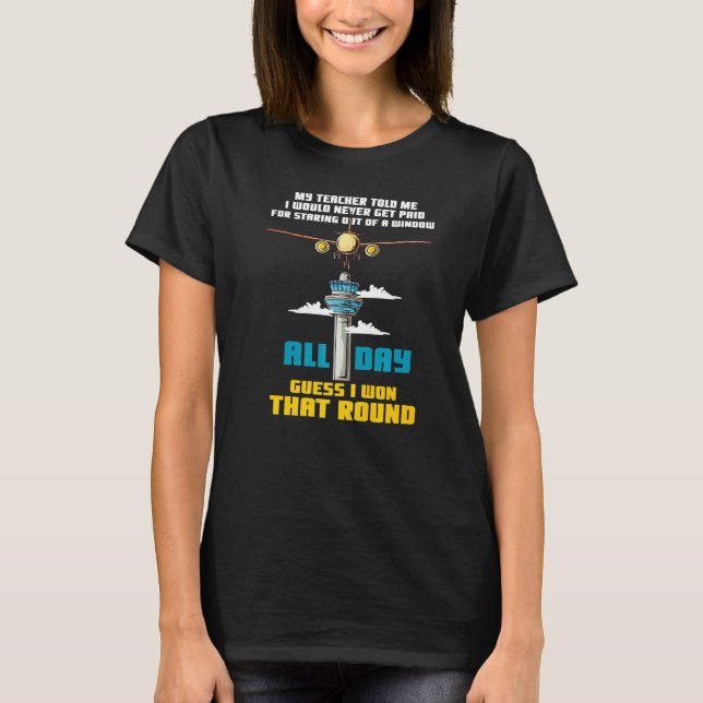 Air Traffic Controller Atc Flight Control Saying T-Shirt (Front)