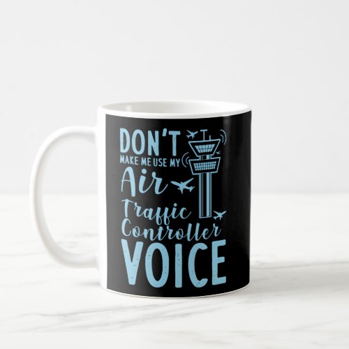 Air Traffic Controller For Airport Controller Voic Coffee Mug