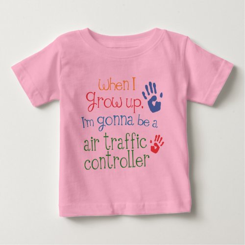 Air Traffic Controller Future Infant Baby T_Shir Baby T_Shirt