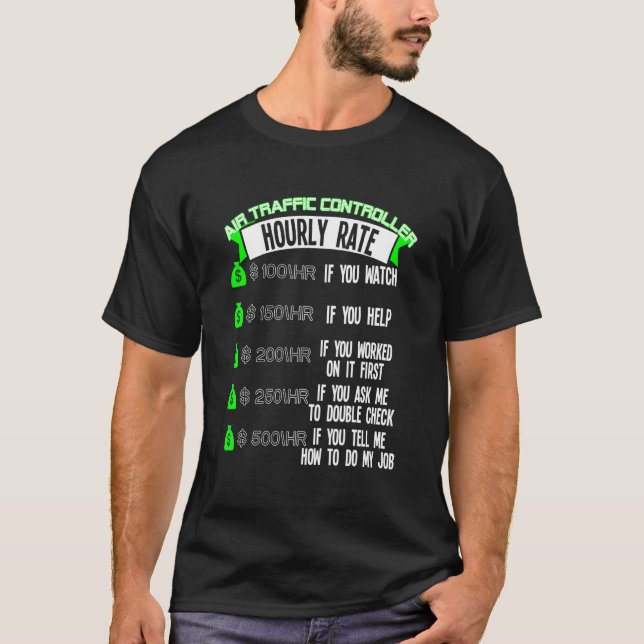 Air Traffic Controller Hourly Rate Atc T-Shirt (Front)