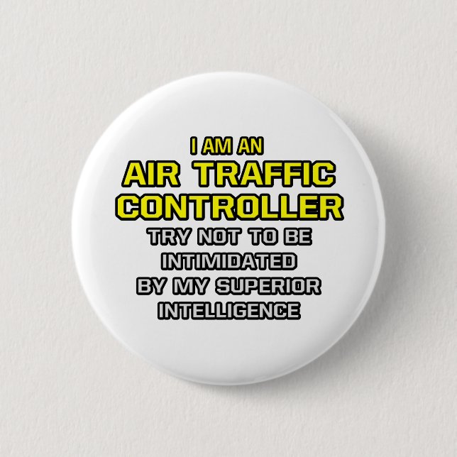 Air Traffic Controller...Superior Intelligence Button (Front)