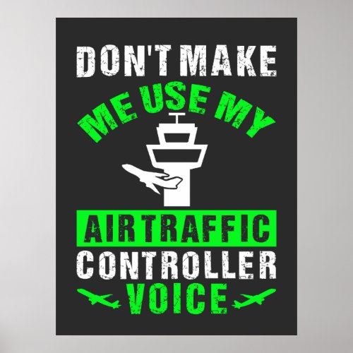 Air Traffic Controller Voice Funny Quote Poster