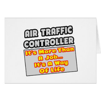 Air Traffic Controller...Way of Life Cards