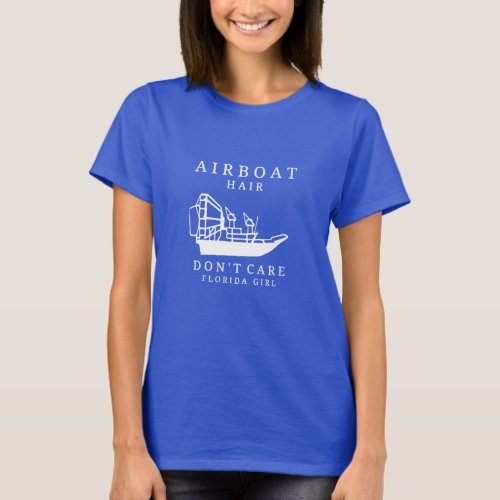 Airboat Hair Dont Care Florida Girl T_shirt