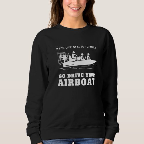 Airboat Swamp Hydroplane Fanboat Airboating Hover  Sweatshirt