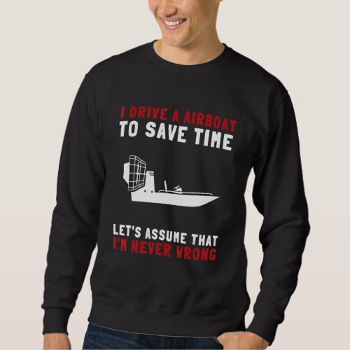 Airboat Swamp Hydroplane Fanboat Airboating Hover  Sweatshirt