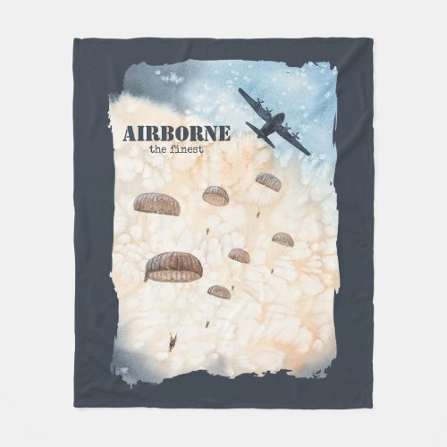 Airborne The Finest Paratroopers Jump Customizable Fleece Blanket