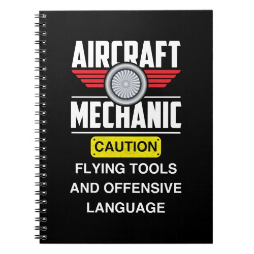 Aircraft Mechanic _ Aircraft Mechanic Caution flyi Notebook