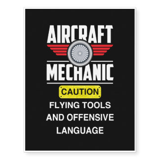 Aircraft Mechanic - Aircraft Mechanic Caution flyi Temporary Tattoos