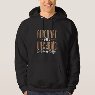 Aircraft Mechanic Before Aviation Coffee Lover Mec Hoodie