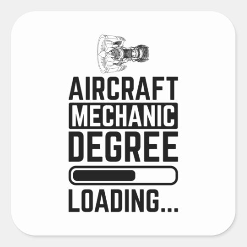 Aircraft Mechanic Degree Loading Square Sticker