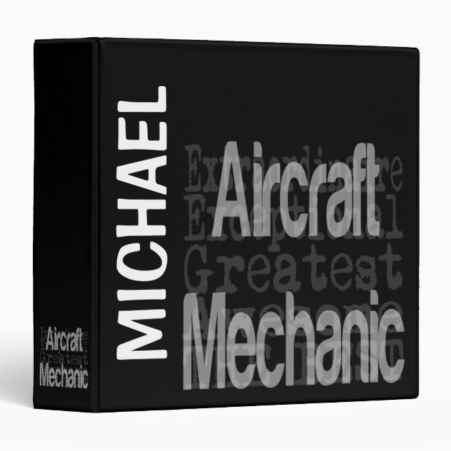 Aircraft Mechanic Extraordinaire CUSTOM 3 Ring Binder (Front/Spine)