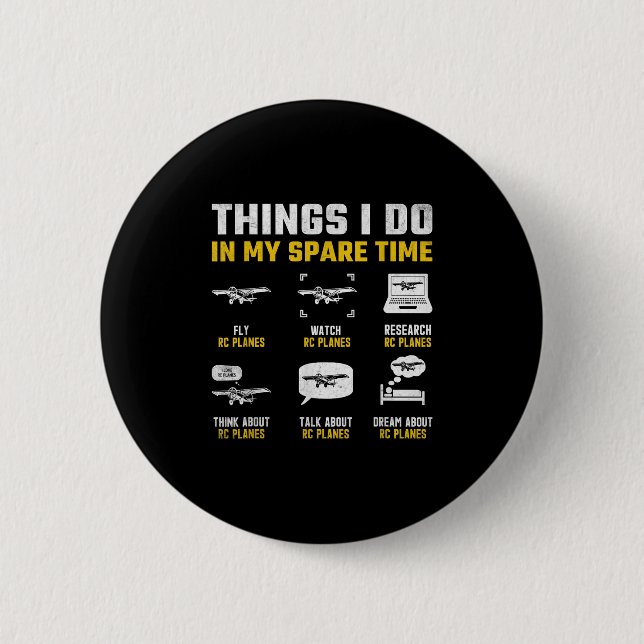 Aircraft Rc Plane Airplane Men Things I Do In My S Button (Front)