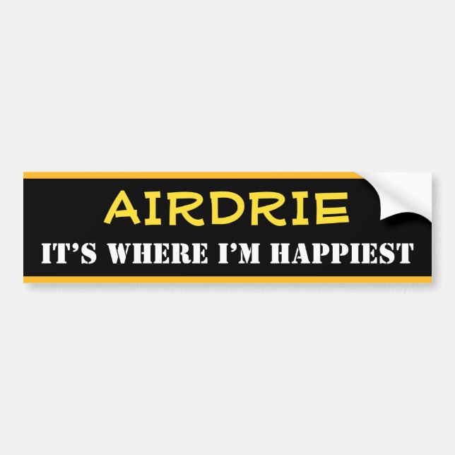 "AIRDRIE" - "IT’S WHERE I’M HAPPIEST" (Canada) Bumper Sticker (Front)