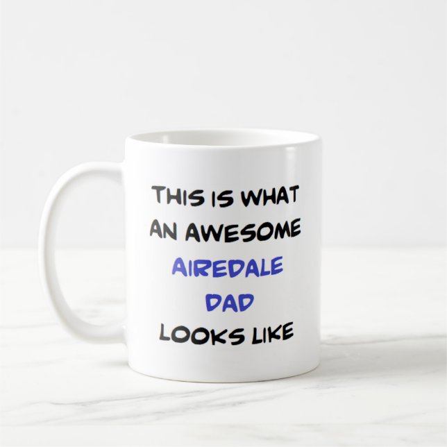 airedale dad, awesome coffee mug (Left)