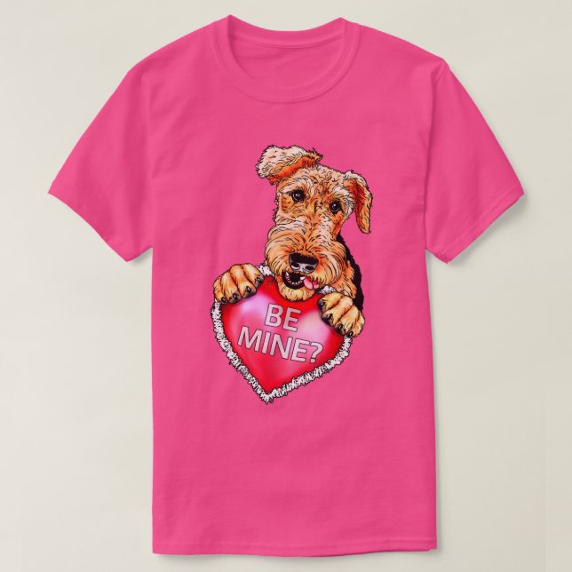 Airedale Terrier Be Mine T-Shirt (Design Front)