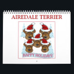 AIREDALE TERRIER  CALENDAR<br><div class="desc">BEAUTIFUL AIREDALE TERRIER ART!</div>