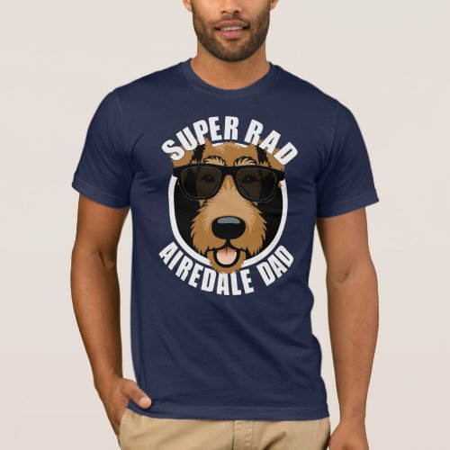 Airedale Terrier Dad Super Rad Dog Dad Mens T_Shirt
