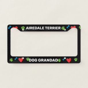 Airedale Terrier Dog Grandad License Plate Frame