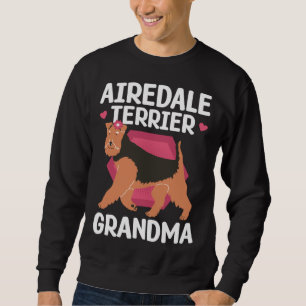 Airedale Terrier Grandma Dog Owner Airedale Terrie Sweatshirt