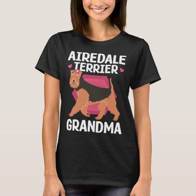 Airedale Terrier Grandma Dog Owner Airedale Terrie T-Shirt (Front)