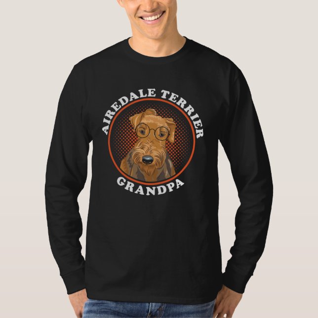 Airedale Terrier Grandpa Dog Owner Airedale Terrie T-Shirt (Front)