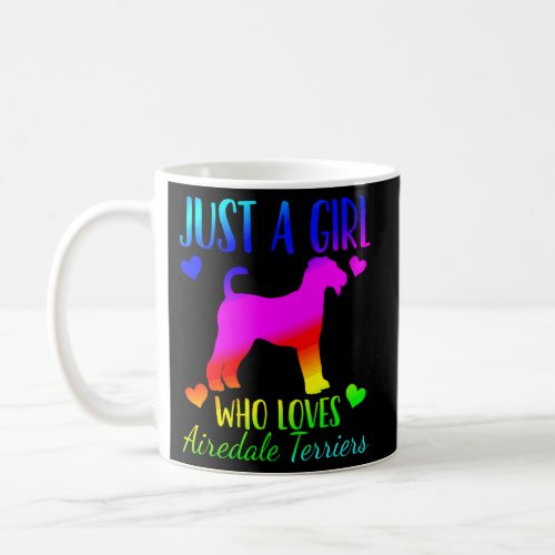 Airedale Terrier Just A Who Loves Airedale Terrier Coffee Mug