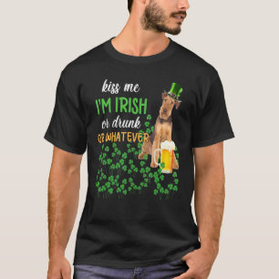 Airedale Terrier Kiss Me I'm Irish Or Drunk Or Wha T-Shirt