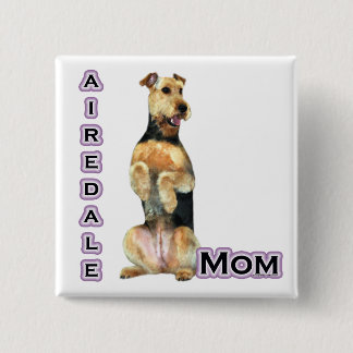 Airedale Terrier Mom 4 - Button