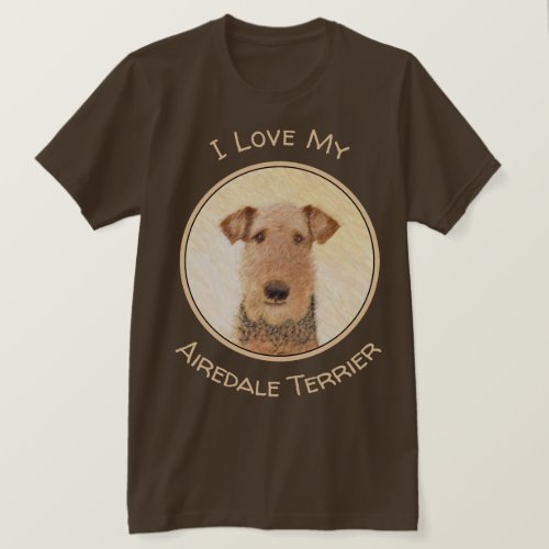 Airedale Terrier Painting _ Cute Original Art T_Shirt